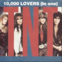 TNT (NOR) : 10,000 Lovers (in One)